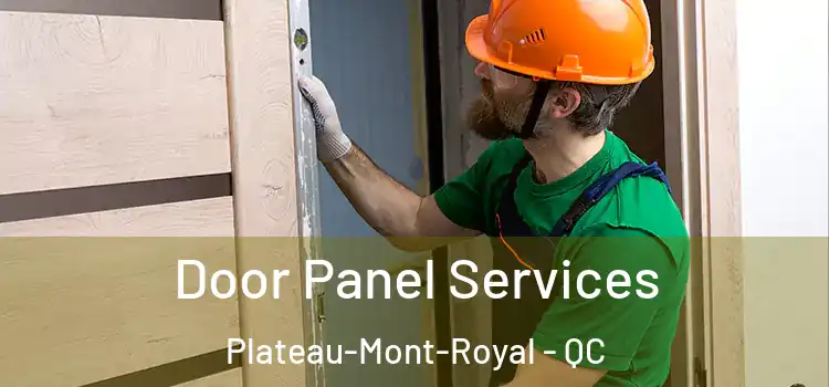  Door Panel Services Plateau-Mont-Royal - QC
